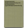 Schweizerische Strafprozessordnung und Schweizerische Jugendstrafprozessordnung by Unknown