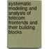 Systematic Modeling And Analysis Of Telecom Frontends And Their Building Blocks