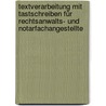 Textverarbeitung mit Tastschreiben für Rechtsanwalts- und Notarfachangestellte door Onbekend