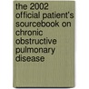 The 2002 Official Patient's Sourcebook On Chronic Obstructive Pulmonary Disease by Icon Health Publications