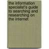 The Information Specialist's Guide To Searching And Researching On The Internet door Karen Hartman