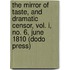 The Mirror Of Taste, And Dramatic Censor, Vol. I, No. 6, June 1810 (Dodo Press)