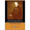 The Miscellaneous Writings and Speeches of Lord Macaulay, Volume I (Dodo Press) by Thomas Babington Macaulay