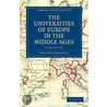 The Universities Of Europe In The Middle Ages 2 Volume Set In 3 Paperback Parts by Rashdall Hastings