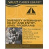 The Vault/Inroads Guide to Diversity Internship, Co-Op and Entry-Level Programs by Vault Editors