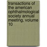 Transactions Of The American Ophthalmological Society Annual Meeting, Volume 10 door Society American Ophtha