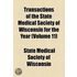 Transactions Of The State Medical Society Of Wisconsin For The Year (Volume 11)