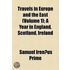 Travels In Europe And The East (Volume 1); A Year In England, Scotland, Ireland