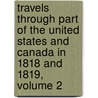 Travels Through Part Of The United States And Canada In 1818 And 1819, Volume 2 door John Morison Duncan