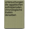 Untersuchungen Die Agyptischen Sothisperioden, Chronologische Thafeln Derselben door P.J. Junker