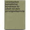 Vereinbarkeit betrieblicher Bündnisse für Arbeit mit dem Günstigkeitsprinzip door Lars Robert