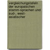 Vergleichungstafeln Der Europaischen Stamm-Sprachen Und Sud-, West- Asiatischer door Rasmus Rask