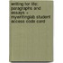 Writing for Life: Paragraphs and Essays + Mywritinglab Student Access Code Card