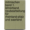 mitmischen Band 1. Lehrerband. Neubearbeitung für Rheinland-Pfalz und Saarland by Unknown