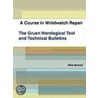 A Course In Wristwatch Repair The Gruen Horological Text And Technical Bulletins door Mike Barnett