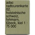 Adac Radtourenkarte 02. Holsteinische Schweiz, Fehmarn, Lübeck, Kiel 1 : 75 000