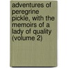 Adventures Of Peregrine Pickle, With The Memoirs Of A Lady Of Quality (Volume 2) by Tobias George Smollett