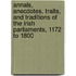 Annals, Anecdotes, Traits, And Traditions Of The Irish Parliaments, 1172 To 1800
