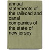 Annual Statements Of The Railroad And Canal Companies Of The State Of New Jersey door New Jersey Comptroller of th Treasury
