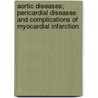 Aortic Diseases; Pericardial Diseases And Complications Of Myocardial Infarction by Stuart J. Hutchison