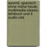 Assimil. Spanisch Ohne Mühe Heute. Multimedia-classic. Lehrbuch Und 4 Audio-cds door Onbekend