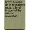 Breve historia de la Revolucion Rusa / A Brief History of the Russian Revolution by Inigo Bolinaga