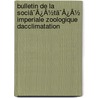 Bulletin De La Sociã¯Â¿Â½Tã¯Â¿Â½ Imperiale Zoologique Dacclimatation door Onbekend