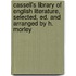 Cassell's Library Of English Literature, Selected, Ed. And Arranged By H. Morley