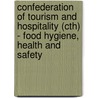 Confederation Of Tourism And Hospitality (Cth) - Food Hygiene, Health And Safety by Bpp Learning Media Ltd