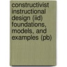 Constructivist Instructional Design (iid) Foundations, Models, And Examples (pb) door Jerry Willis