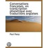 Conversations Francaises, En Transcription Phonetique Avec Traductions Anglaises