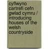 Cyflwyno Cartrefi Cefn Gwlad Cymru / Introducing Houses Of The Welsh Countryside by Suggett