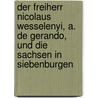 Der Freiherr Nicolaus Wesselenyi, A. De Gerando, Und Die Sachsen In Siebenburgen door Johann Karl Schuller