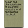 Design And Characterisation Of Integrated Varactors For Rf Applications Handbook door Juan Melndez