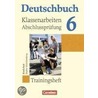 Deutschbuch 6 Trainingsheft - Realschule - Klassenarbeiten und Abschlussprüfung door Onbekend