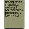 Developments in Analytical Methods in Pharmaceutical, Biomedical, & Forensic Sci door G. Piemonte