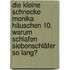 Die kleine Schnecke Monika Häuschen 10. Warum schlafen Siebenschläfer so lang?