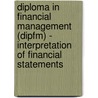 Diploma In Financial Management (Dipfm) - Interpretation Of Financial Statements door Bpp Learning Media Ltd