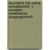 Durchblick LÜK Meine Schreibschrift. 1. Schuljahr. Vereinfachte Ausgangsschrift by Unknown