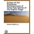 Echoes Of The Playhouse. Reminiscences Of Some Past Glories Of The English Stage