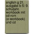 English G 21. Ausgabe B 5: 9. Schuljahr. Workbook Mit Cd-rom (e-workbook) Und Cd