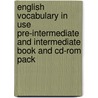English Vocabulary In Use Pre-Intermediate And Intermediate Book And Cd-Rom Pack door Stuart Redman
