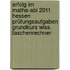 Erfolg im Mathe-Abi 2011 Hessen Prüfungsaufgaben Grundkurs wiss. Taschenrechner