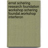 Ernst Schering Research Foundation Workshop Schering Foundat.Workshop Interferon door Onbekend
