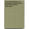 Finanzdienstleister und Wertpapierhandelsbanken - Aufsichtsrechtliche Regelungen door Matthias Jung