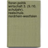 Floren Politik Wirtschaft 3. (9./10. Schuljahr). Realschule. Nordrhein-Westfalen door Onbekend