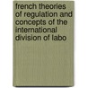 French Theories of Regulation and Concepts of the International Division of Labo door Alfredo C. Robles