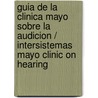 Guia de la Clinica Mayo Sobre la Audicion / Intersistemas Mayo Clinic on Hearing door Wayne Olsen