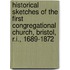 Historical Sketches Of The First Congregational Church, Bristol, R.I., 1689-1872