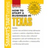 How To Start A Business In Texas [with 199 Valuable Forms & Worksheets On Cdrom] door Entrepreneur Press